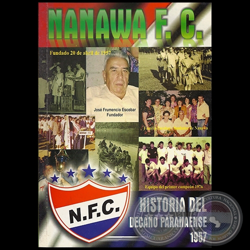 HISTORIA DEL CLUB NANAWA DEL ALTO PARANÁ - Autor: FIDEL MIRANDA SILVA 